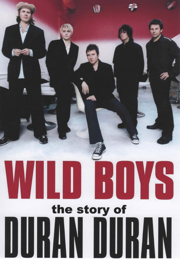 WILD BOYS: THE STORY OF DURAN DURAN (2009)