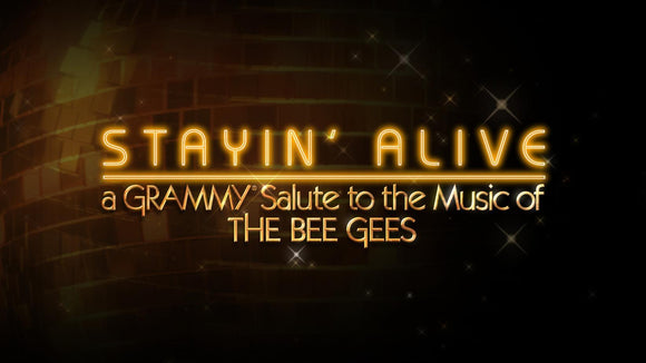 STAYIN' ALIVE: A GRAMMY SALUTE TO THE MUSIC OF THE BEE GEES (2017) - West Coast Buried Treasure