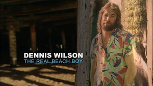 DENNIS WILSON: THE REAL BEACH BOY - BBC LEGENDS MUSIC FILM DOCUMENTARY (2010) - West Coast Buried Treasure