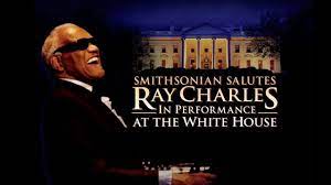 SMITHSONIAN SALUTES RAY CHARLES: IN PERFORMANCE AT THE WHITE HOUSE (2016)