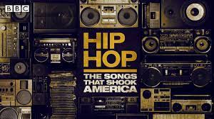 HIP HOP: THE SONGS THAT SHOOK AMERICA (2019)