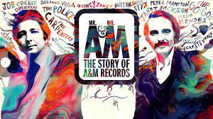 MR. A & MR. M: THE STORY OF A&M RECORDS (2021)