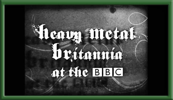 HEAVY METAL BRITANNIA AT THE BBC - BBC TV PERFORMANCE COMPILATION - West Coast Buried Treasure