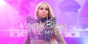 MARY J. BLIGE'S MY LIFE (2021)