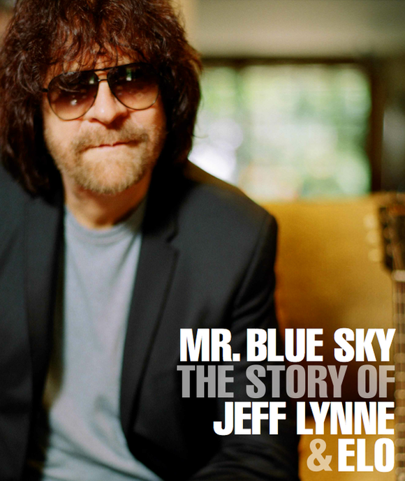 MR. BLUE SKY: THE STORY OF JEFF LYNNE & ELO (2012)