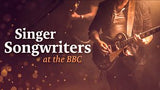 SINGER-SONGWRITERS AT THE BBC