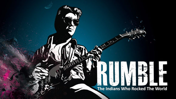 RUMBLE: THE INDIANS WHO ROCKED THE WORLD (2017)