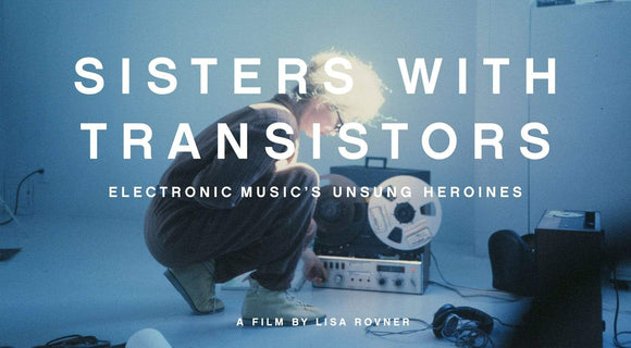 SISTERS WITH TRANSISTORS (2020)