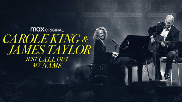 CAROLE KING & JAMES TAYLOR: JUST CALL OUT MY NAME (2022)